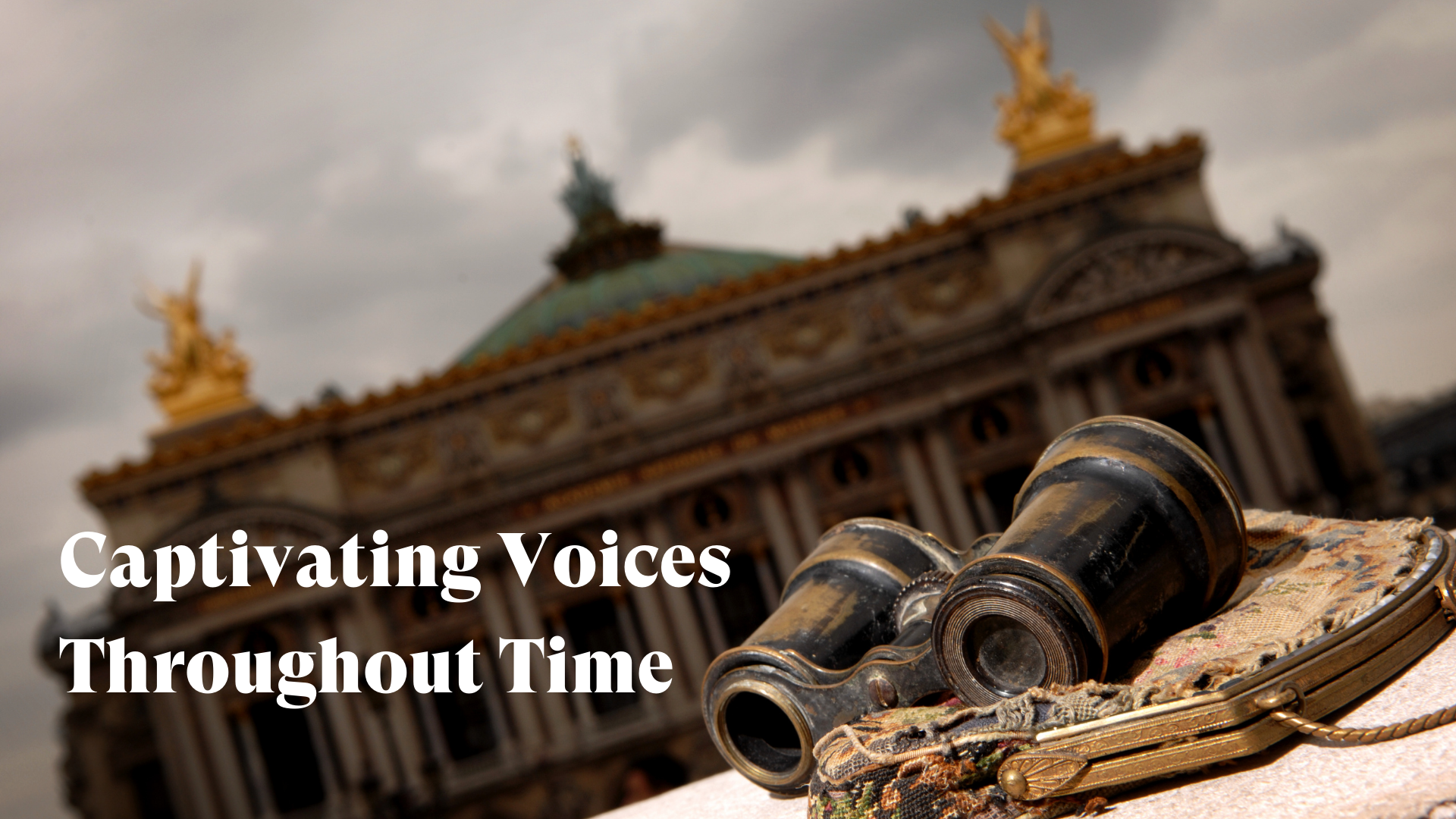 Captivating Voices Throughout Time