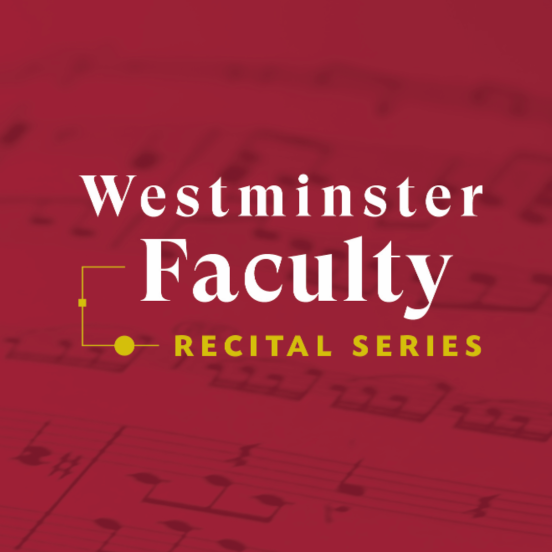 Westminster Faculty Recital Series