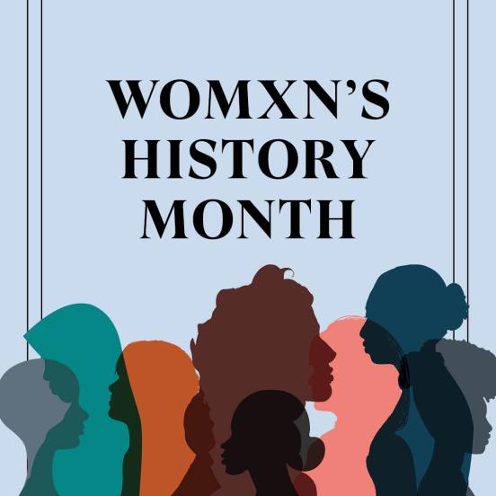 Womxn's history month